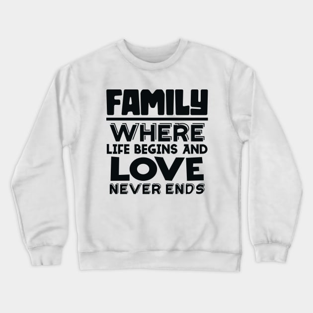 Family Quote 3 Crewneck Sweatshirt by colorsplash